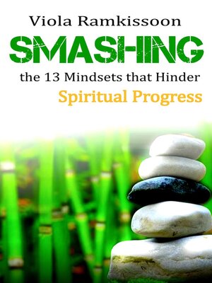 cover image of Smashing the 13 Mindsets that Hinder Spiritual Progress